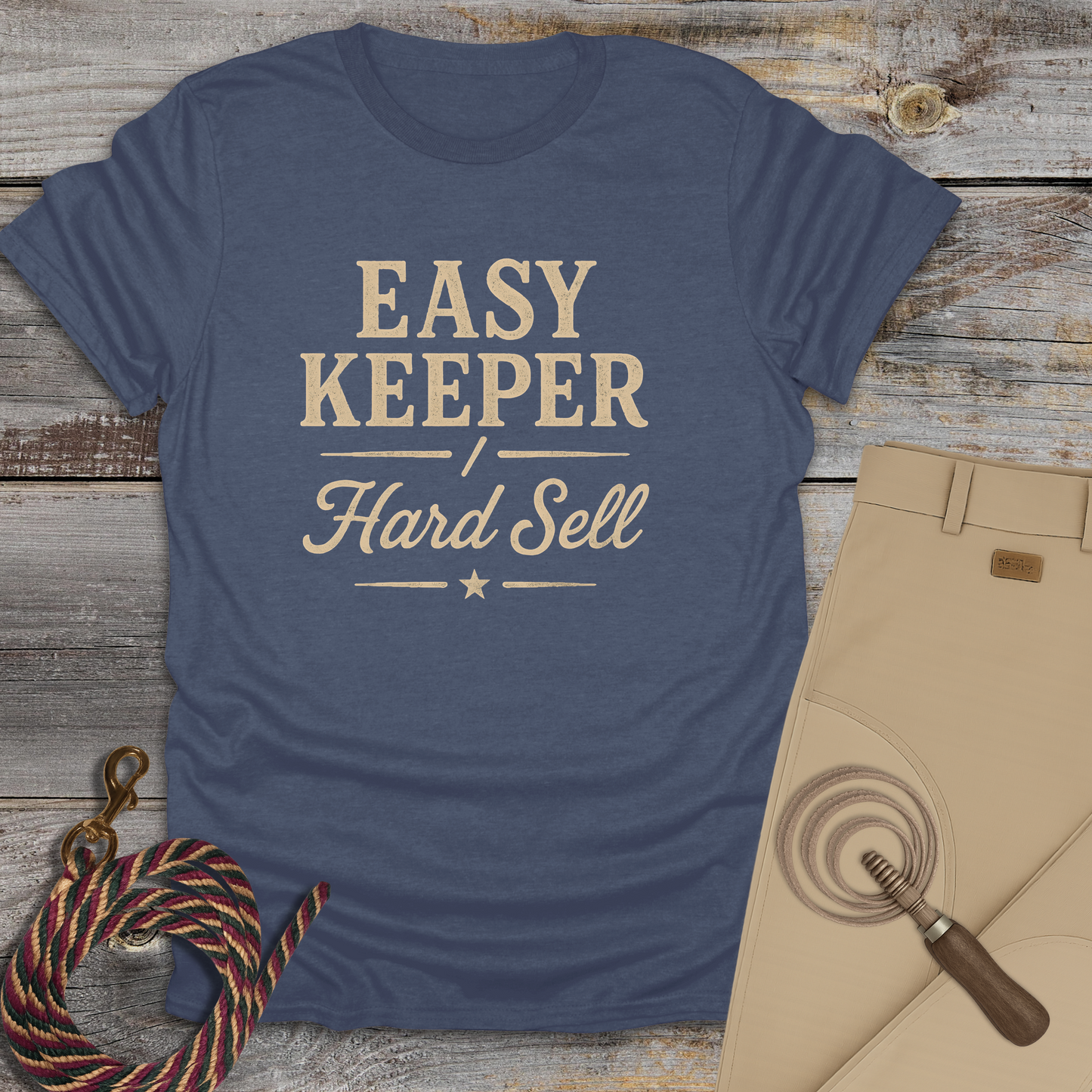 Easy Keeper / Hard Sell T-Shirt